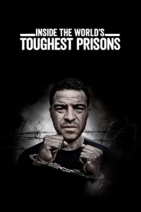 Внутри самых жестоких тюрем мира